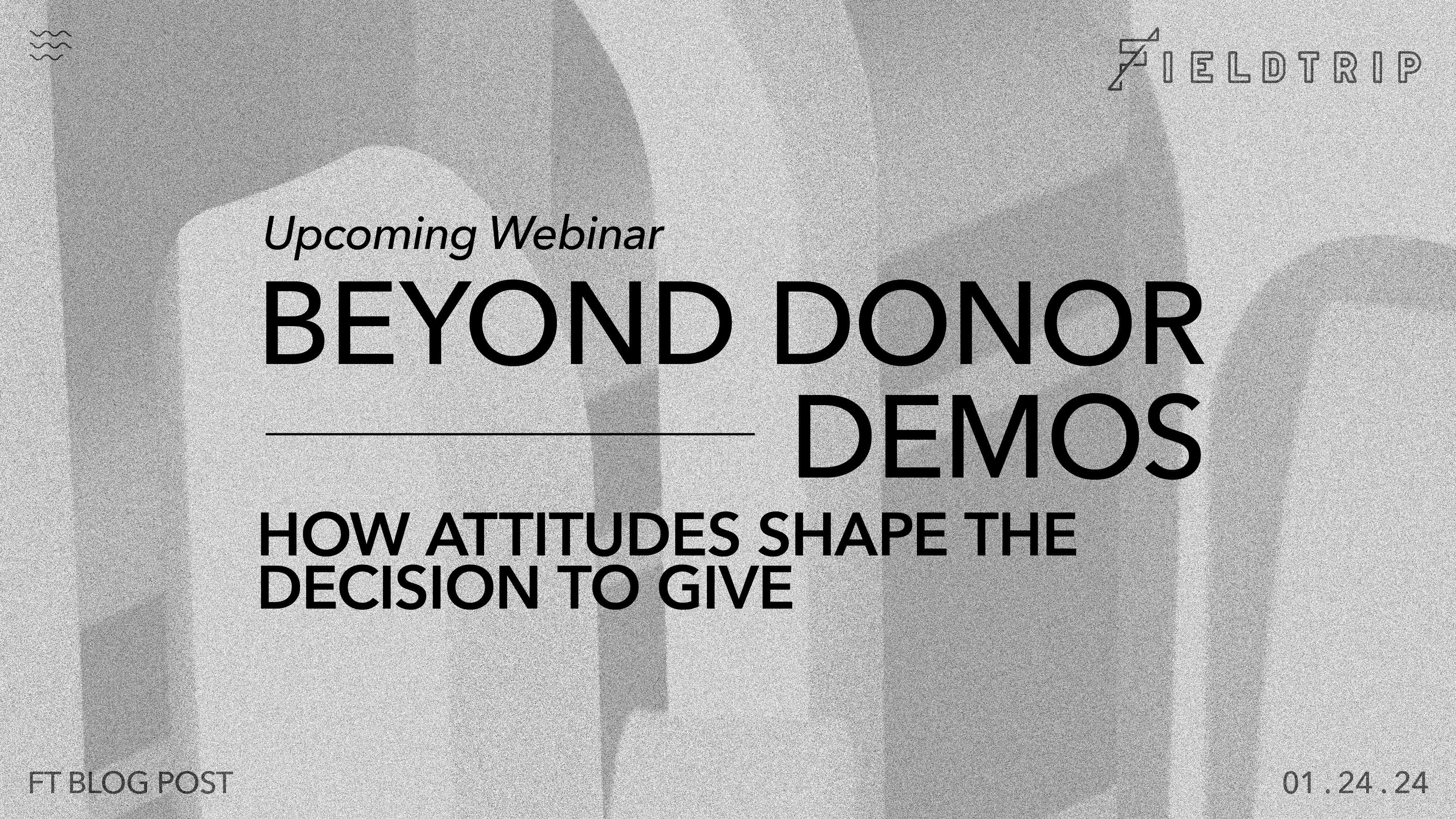Beyond Donor Demos: How Attitudes Shape the Decision to Give