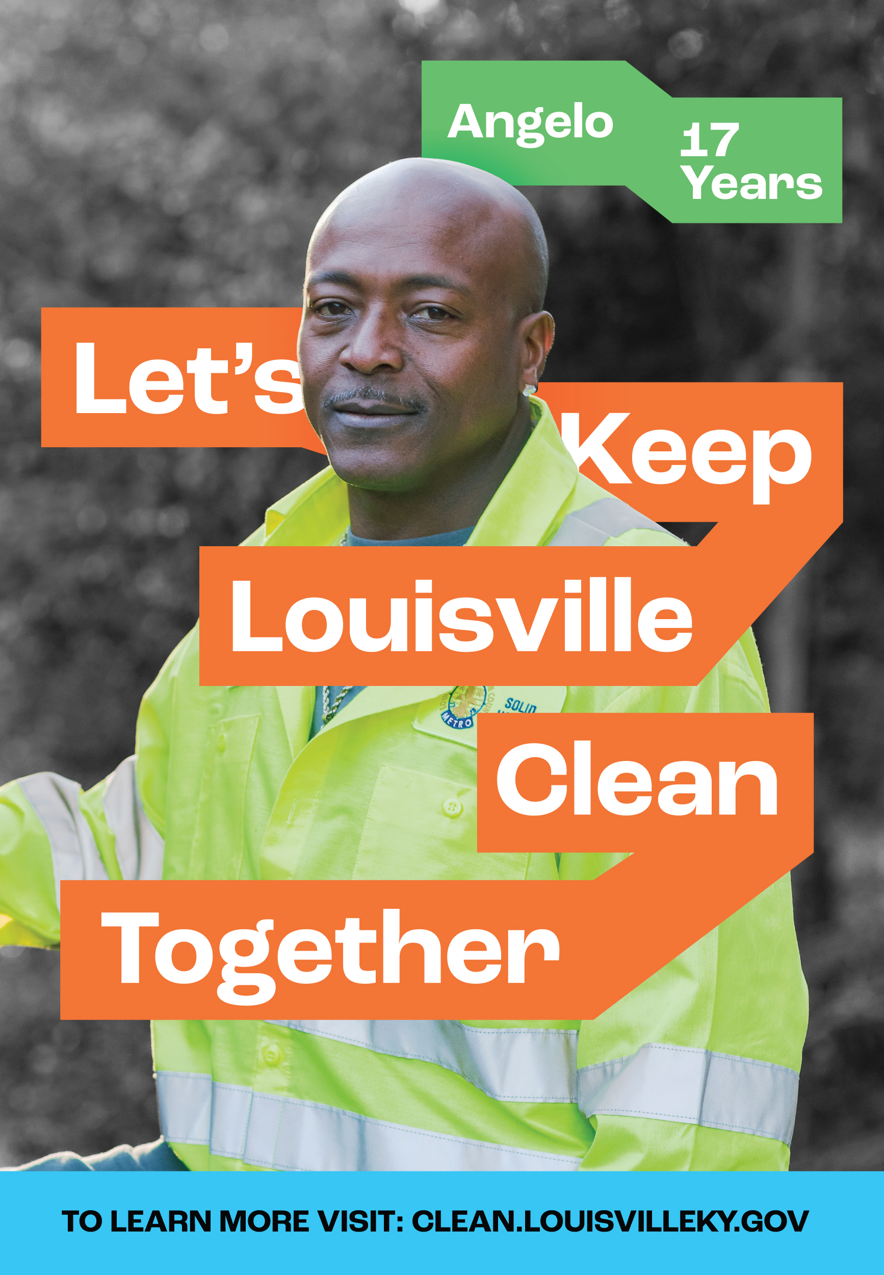 A man in a yellow safety jacket stands outdoors. Text reads: Angelo 17 Years. Let’s Keep Louisville Clean Together. A website link appears at the bottom: clean.louisvilleky.gov.