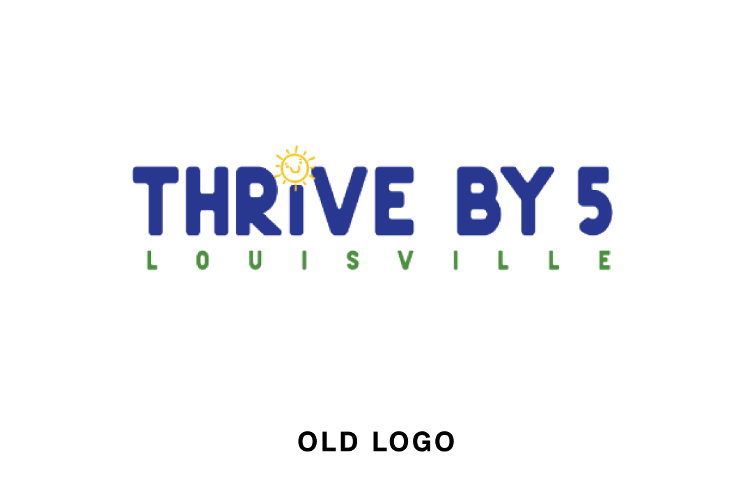 Logo with blue text reading THRIVE BY 5 and green text below reading LOUISVILLE. The dot of the I in THRIVE is a yellow sun. Below the logo, black text reads OLD LOGO.