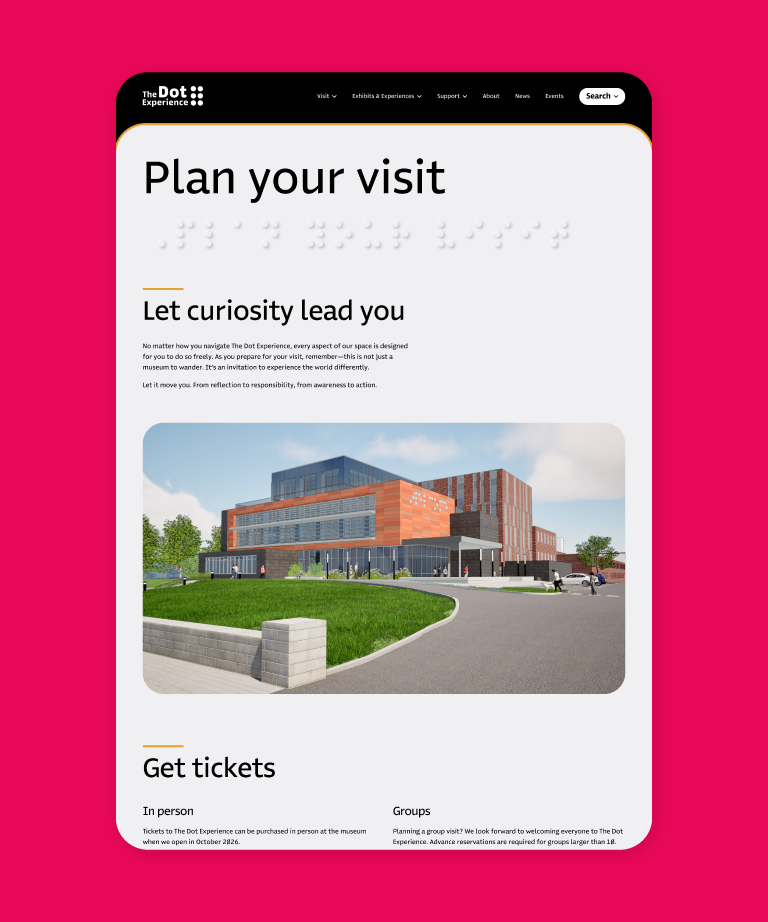 A webpage titled Plan your visit for The Dot Experience shows a modern brick and glass museum building with people walking outside. The page includes sections for ticket information and group visits.