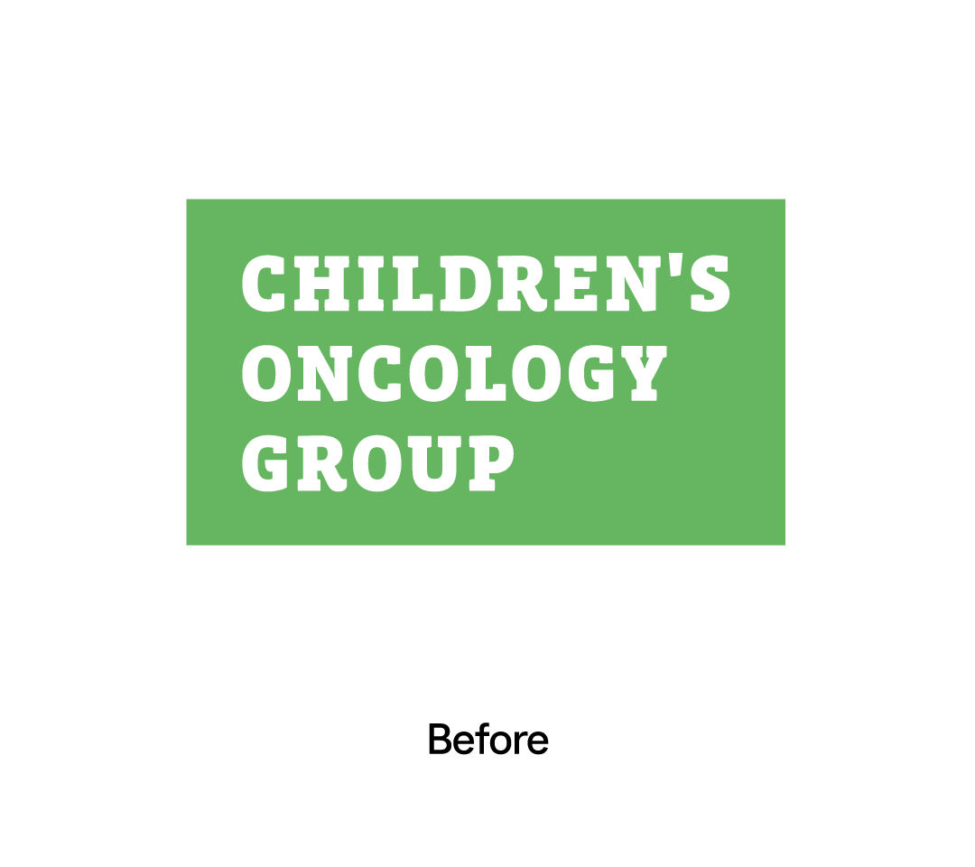 A green rectangle with white text reading CHILDRENS ONCOLOGY GROUP appears above the word Before in black on a white background.